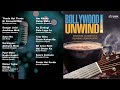 Bollywood Unwind | Session 4 Jukebox I Old Hindi Songs Re-created I Hindi Romantic Songs