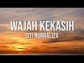 Siti Nurhaliza - Wajah Kekasih（Lirik Video)