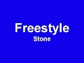 Stone - Freestyle (Most Views)