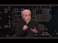 Its A Big Club and You Ain`t In It ! Classic George Carlin