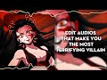 edit audios that make you the most terrifying villain ⚜