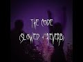 the code (slowed + reverb)