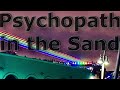 Psychopath in the Sand