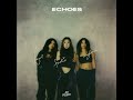 Echoes (feat. Valkyrae, Fuslie & Ylona Garcia)