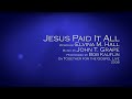 Jesus Paid It All - Bob Kauflin