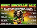 TOP REGGAE MIX 2024❤️MOST REQUESTED REGGAE LOVE SONGS 2024  - BEST ENGLISH LOVE SONGS 2024