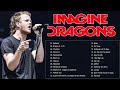 ImagineDragons - Greatest Hits Songs of All Time - Music Mix Playlist - Best Songs Collection 2022