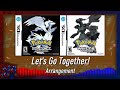 ♫ • Pokémon B/W • Let's Go Together! Arrangement