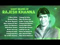 Many Shades Of Rajesh Khanna | O Mere Dil Ke Chain | Bheegi Bheegi Raaton Mein | Old Is Gold