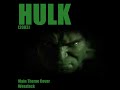 HULK Main Theme (Original Motion Picture Soundtrack)