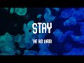 The Kid Laroi - Stay (Lyrics) Ellie Goulding, Lil Nas X,...