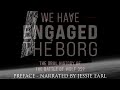 We Have Engaged the Borg - Preface