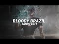 bloody brazil - tenzoo [edit audio]
