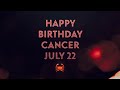 Cancer~ HBD July 22... You R In The 2ND level  Of Your Spiritual Initiation