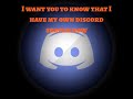 I have my own discord server now!