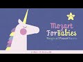 Magical Piano Music 💤Mozart For Babies  💤Happy Classical Songs