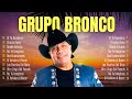 BRONCO ÉXITOS SUS MEJORES CANCIONES 2024 ~ MIX ROMANTICAS 80s 90s Music ~ Grupo Bronco Romanticas