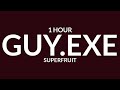 Superfruit - GUY.exe (sped up/tiktok remix) [1 Hour] | six feet tall and super strong
