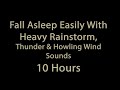 Fall Asleep Easily with Heavy Rain - Thunder and Wind Sounds - 10 Hours Black Screen￼