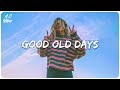 Good old days ~ I bet you know all these songs ~ Throwback songs