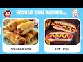 Would You Rather...? JUNK FOOD vs HEALTHY FOOD 🍔🥗 Daily Quiz
