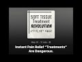 Instant Pain Relief “Treatments” Are Dangerous