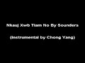 Nkauj Xwb Tiam No Instrumental By Sounders (Chong Yang Cover)