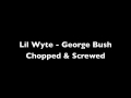 Lil Wyte - George Bush Chopped & Screwed