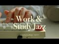 [Playlist] Work & Study Jazz | Relaxing Jazz Music Background | Music For Relax,Study,Work
