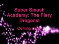 Super Smash Academy: The Fiery Dragons! PROMO