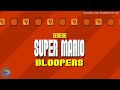 Funniest Mario Blooper Videos All in One