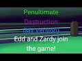 Penultimate Destruction (My Version) Edd and Zardy join the game! ‐ Friday Night Funkin'