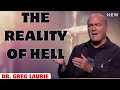 The Reality of Hell | Dr.Greg Laurie 2024