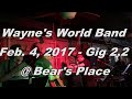 Wayne's World Gig @Bear's Place 2 2