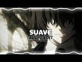 Suave - El Alfa Audio Edit