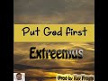 Extreemus- Put God First [ Offical Audio ]