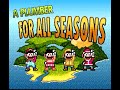 A Plumber For All Seasons - World 3 Gameplay Footage