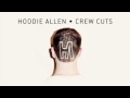 Hoodie Allen - Crew Cuts - Casanova (feat. Skizzy Mars and G-Eazy)