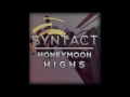 Syntact - Honeymoon Highs (Original Mix)