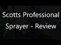 Scotts Professional Sprayer - Review