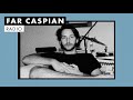 Far Caspian | Radio