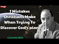 C. S.Lewis 2024 - 7 Mistakes Christians Make When Trying To Discover God’s plan