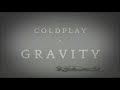 Gravity - Coldplay - 1 hour
