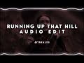 Running Up That Hill (A Deal With God) | Edit Audio (Max's Song Stranger Things Season 4)