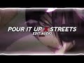 pour it up x streets - rihanna & doja cat [ Edit Audio ]
