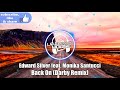Edward Silver feat. Monika Santucci - Back On (Darby Remix) [Contest Winner!]
