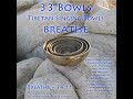 Tibetan Singing Bowls Breathe