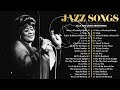 Jazz Songs 50's  60's  70's Frank Sinatra, Ella Fitzgerald, Dinah Washington, Louis Armstrong ...