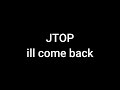 JTOP, i'll come back