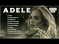 Adele Greatest Hits - Best Songs Of Adele Playlist 2024 - Best English Songs on Spotify 2024